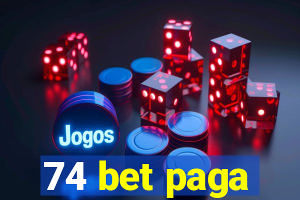 74 bet paga